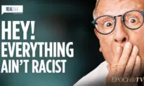 Hey! Everything Ain’t Racist