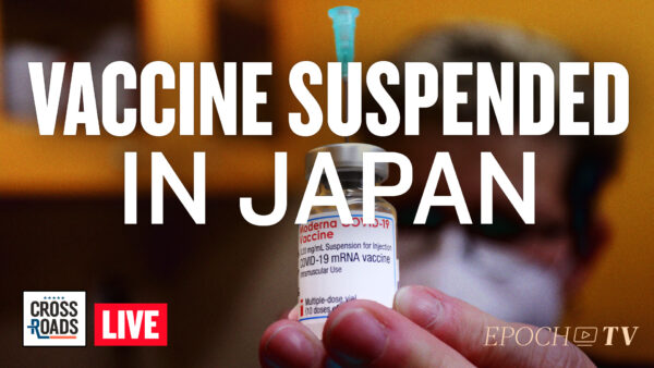 Live Q&A: Moderna Vaccine Suspended in Japan; US to Retaliate Over Kabul Bombing