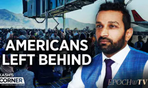 Kash’s Corner: With Many Left Behind in Afghanistan, What Should the US Do Now?
