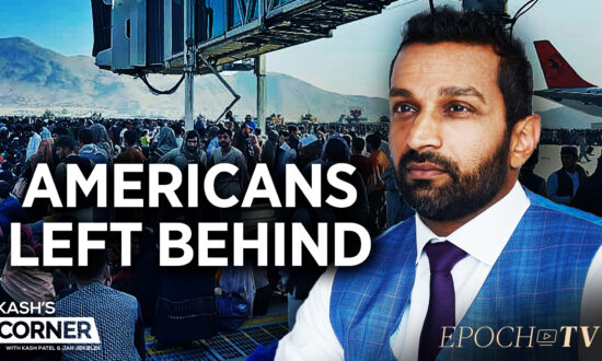 Kash’s Corner: With Many Left Behind in Afghanistan, What Should the US Do Now?