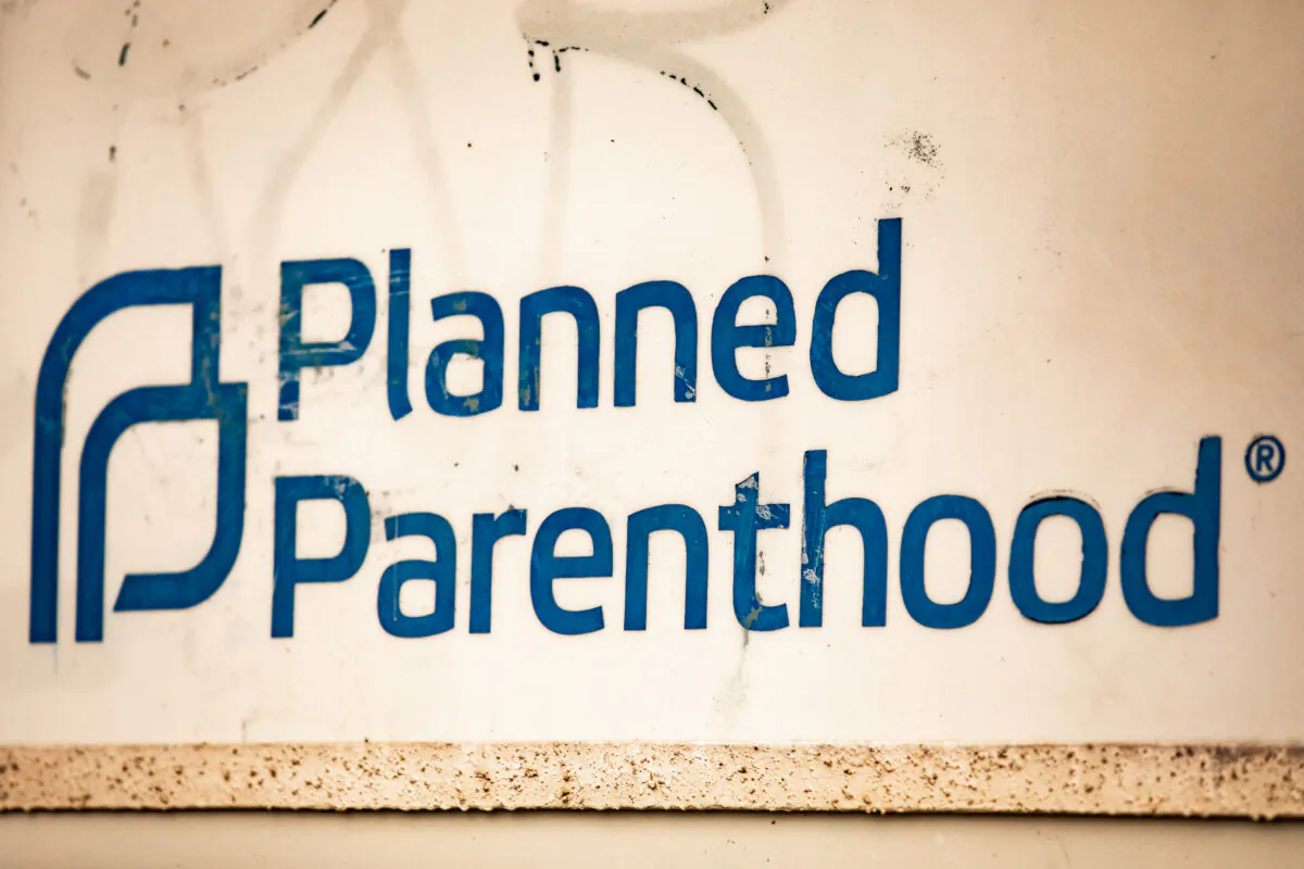 A Planned Parenthood sign in California in a file photo. (John Fredricks/The Epoch Times)