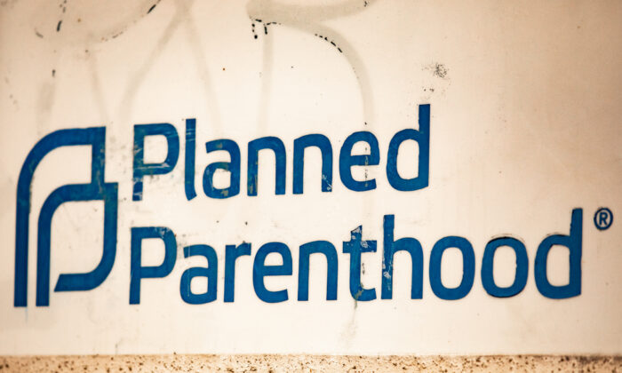 A Planned Parenthood sign in California in a file photo. (John Fredricks/The Epoch Times)