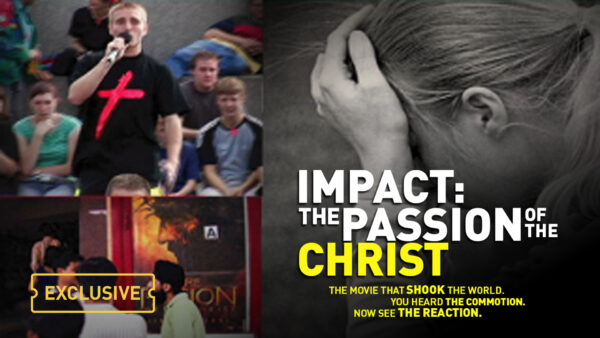 Impact: Passion of the Christ | Feature Film