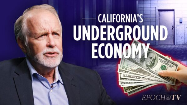 The Impact of California’s $150 Billion Underground Economy | Bruce Wick
