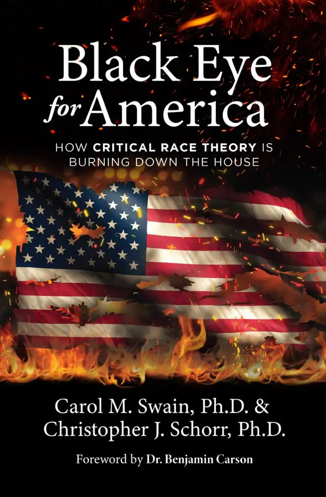 "Black Eye for America: How Critical Race Theory Is Burning Down the House" examines how critical race theory is hurting black and white while promoting communist thinking.