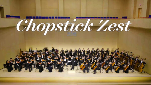 Encore: Chopstick Zest – 2017 Shen Yun Symphony Orchestra