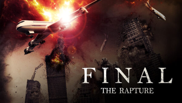 Final: The Rapture (Feature Film)