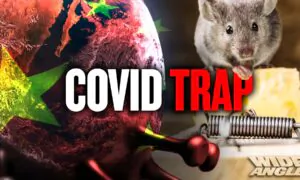How China Exported ‘Pandemic Tyranny’ to the World; Side-Effects of Stripping Away People’s Rights
