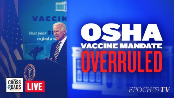 Live Q&A: Court Overrules Biden OSHA Vaccine Mandate; Swedes Unveil COVID-19 Hand Chip