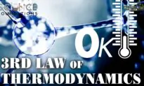 Science Foundations (Episode 8): The Third Law of Thermodynamics