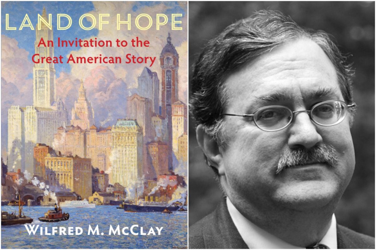 "Land of Hope: An Invitation to the Great American Story" by Wilfred M. McClay. A two-volume young reader's edition will be released in June 2022. (Courtesy of Encounter Books)