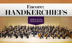 Encore: Handkerchiefs – 2017 Shen Yun Symphony Orchestra