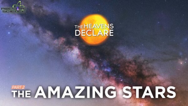 The Heavens Declare (Episode 9): Our Incredible Sun