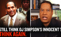 Still Think O.J. Simpson’s Innocent? Think Again | Larry Elder
