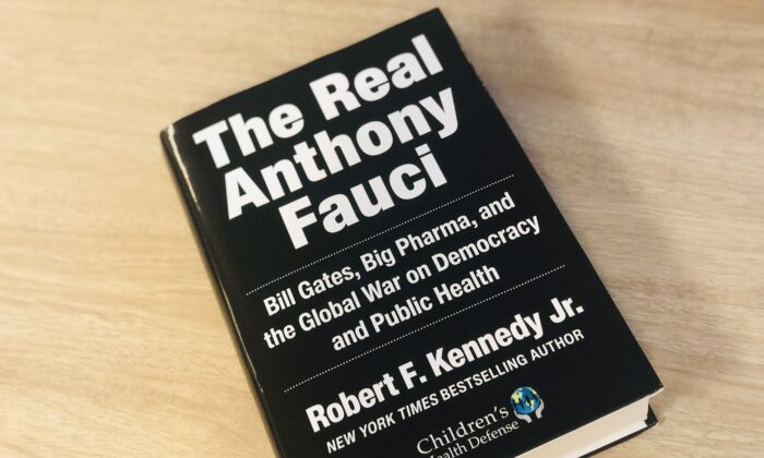 A Copy of 'The Real Anthony Fauci' Skyhorse Publishing, Dec. 17, 2021. (Enrico Trigoso/The Epoch Times) 