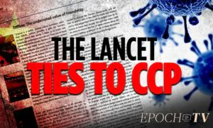 Lancet Pushed CCP-Driven Natural Origins Narrative, Shut Down Scientific Debate | Truth Over News