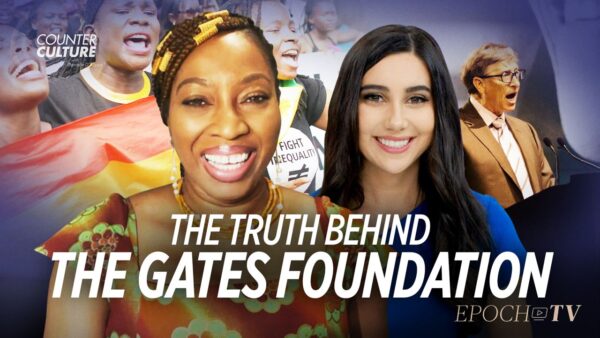 The Truth Behind the Gates Foundation | Counterculture