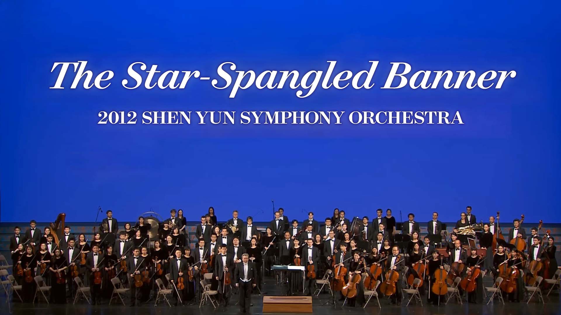 The Star-Spangled Banner – 2012 Shen Yun Symphony Orchestra - Vimarsana News