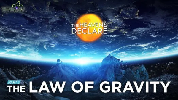 The Heavens Declare (Episode 12): The Law of Gravity Part1