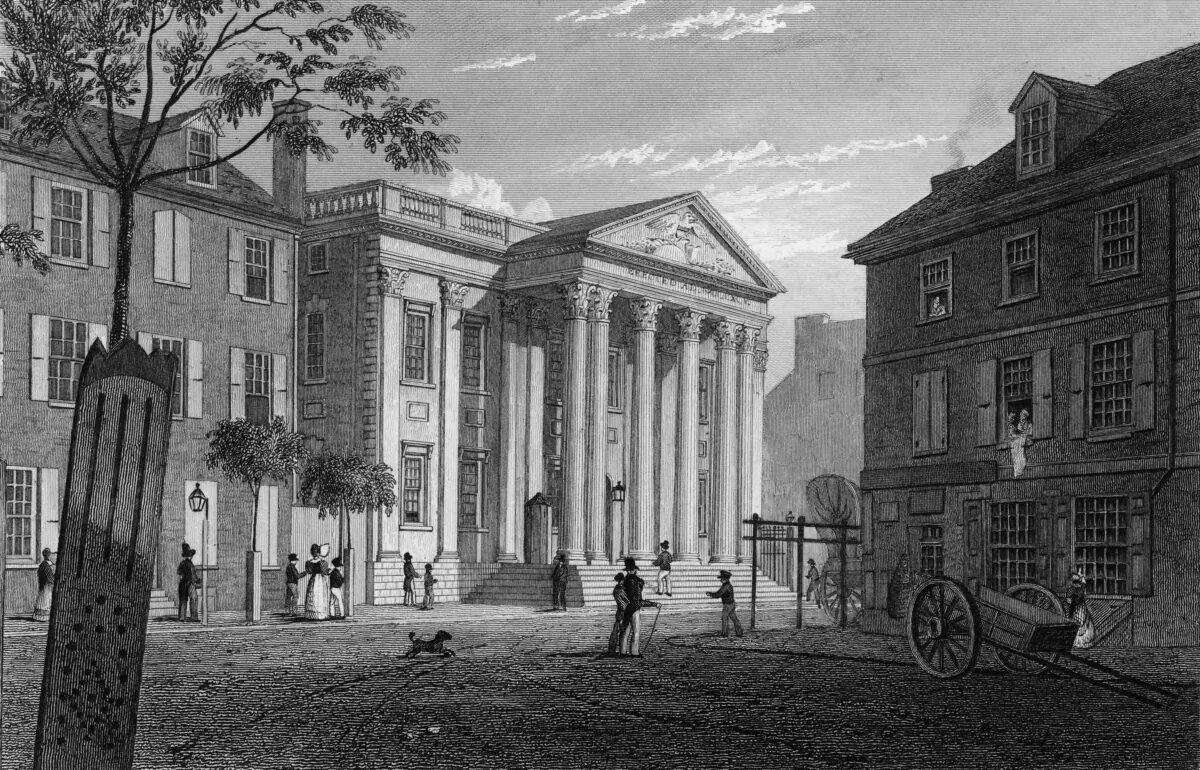 The First Bank of the United States, which was Alexander Hamilton's brainchild and forerunner of our current Federal Reserve Bank System, is seen in a file photo on Walnut Street, Philadelphia on 1831. (Kean Collection/Getty Images)