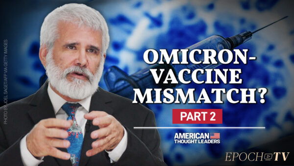 PART 2: Dr. Peter McCullough on Omicron Realities and VAERS Reports on Vaccine Injuries and Deaths