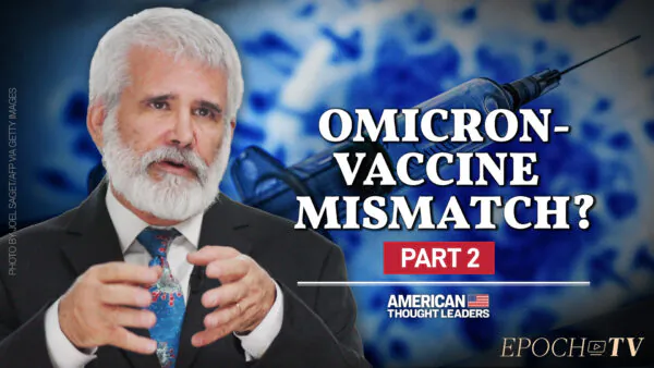 PART 2: Dr. Robert Malone on Risks of Vaccinating Children, Herd Immunity Misconceptions, and the Omicron-Vaccine Mismatch