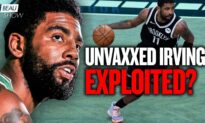 NBA Star Kyrie Irving: Rooted in Beliefs, Exploited for Talent