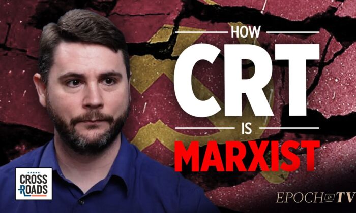 James Lindsay: Critical Race Theory Is the New Form of Marxism [Part 1] | Crossroads (The Epoch Times)