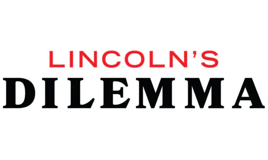 TV Review: ‘Lincoln’s Dilemma’: A Mostly Unbiased Look at Lincoln’s Legacy
