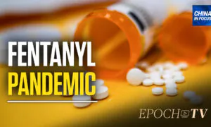 The Fentanyl Crisis: Where It’s Coming From