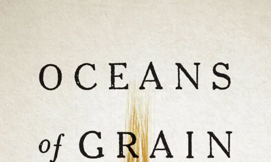 Book Recommender: ‘Oceans of Grain: How American Wheat Remade the World’