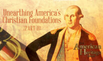 Unearthing America’s Christian Foundations Part II | The American Heritage Series