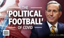 Rick Santorum: How COVID-19 Was Politicized to ‘Keep Their Knee on Our Neck’