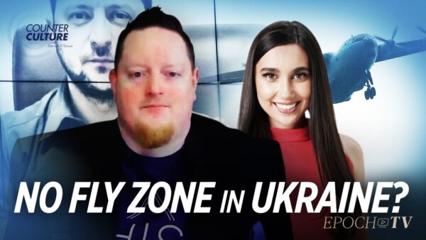 No Fly Zone in Ukraine? | Counterculture