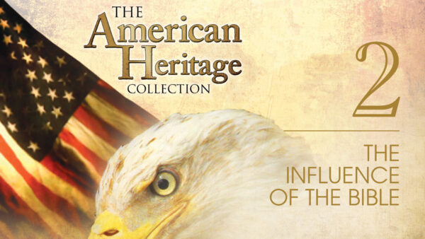 The Influence of the Bible | The American Heritage Collection