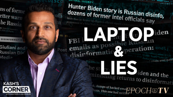 Kash Patel: Strategy Backfires for Clinton Associates; Fusion GPS Emails Reveal Disinformation Play | Kash’s Corner