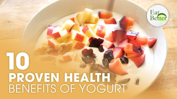 10 Proven Health Benefits of Yogurt | Eat Better