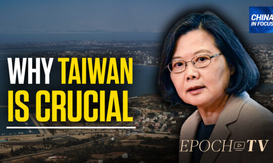 Why a Free Taiwan Is Crucial to the US: Experts