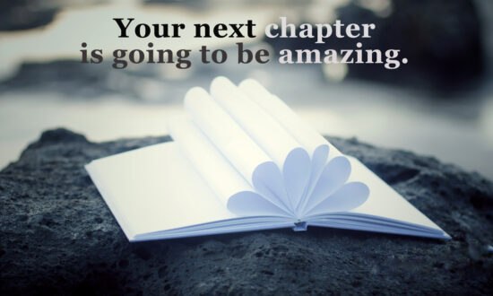 Get Ready for the Next Chapter in Your Life