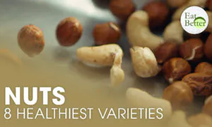 All About Nuts: 8 Healthiest Varieties | Eat Better