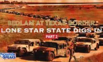 Bedlam at the Border Part 2: Texas Digs In, Gets Creative to Battle Migrant Surge