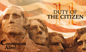 Duty of the Citizen | Constitution Alive