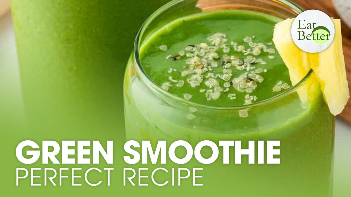 How To Make the Perfect Green Smoothie Eat Better