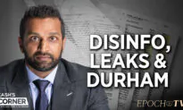 Kash’s Corner: SCOTUS Leak; Controversial DHS Disinformation Board Could Target Americans; Durham Wins Key Motion