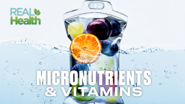 Mirconutrients & Vitamins | Real Health