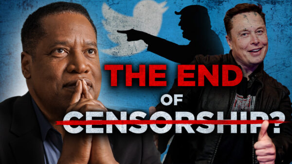 Now That Musk Bought Twitter, Does the Censorship End? | Larry Elder