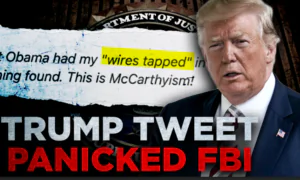 New DOJ Notes From 2017 Reveal FBI Panic After Trump Tweeted That He Knew He Was Being Spied On | Truth Over News