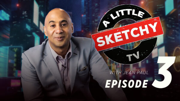 A Little Sketchy TV | Episode 3