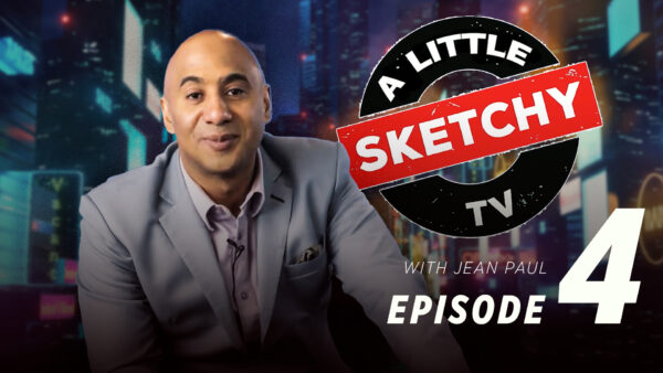 A Little Sketchy TV | Episode 4