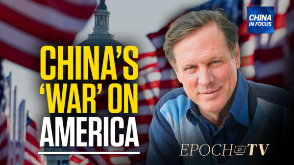 ‘There Are No Rules, There Is No Restraint’: Kerry Gershaneck on China’s Plan to Win W/O Fighting